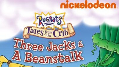 Rugrats Tales from the Crib: Three Jacks and a Beanstalk