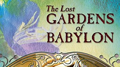 The Lost Gardens of Babylon