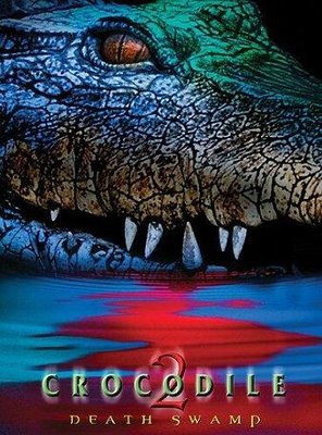 Poster of Crocodile 2: Death Swamp