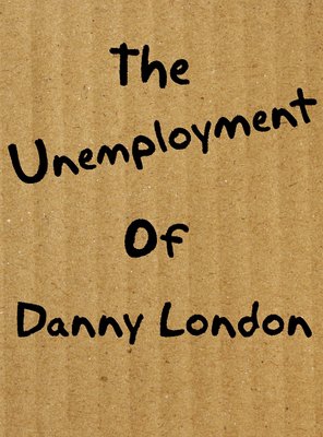 Poster of The Unemployment of Danny London