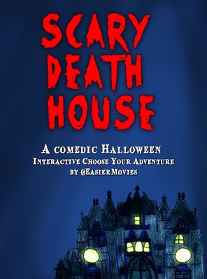 Poster of Scary Death House: Choose Your Adventure